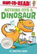"Nothing Fits a Dinosaur" by Jonathan Fenske
